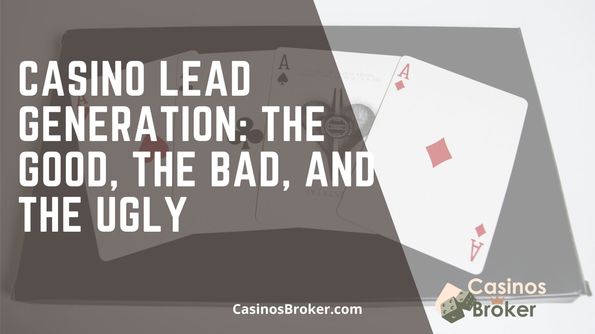 Casino Lead Generation: The Good, the Bad, and the Ugly